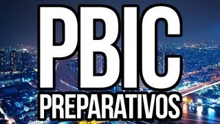 PBIC - PREPARATIVOS!