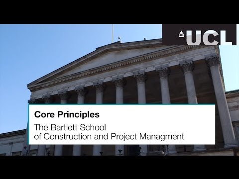The Bartlett School of Construction & Project Management: Core Principles