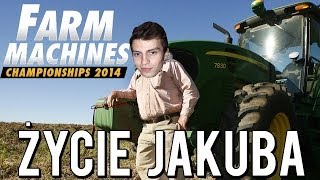 ŻYCIE JAKUBA! - FARM MACHINES CHAMPIONSHIPS!