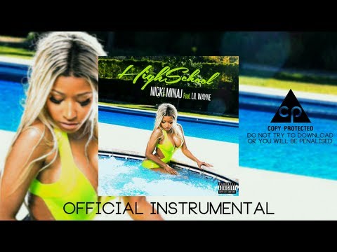 Nicki Minaj Feat. Lil Wayne High School (Official Instrumental)