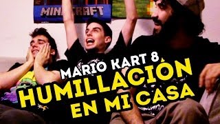 HUMILLACIÓN EN MI CASA - Mario Kart 8