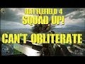 BattleField 4: Squad Up! Can't Obliterate...(BattleField 4 Gameplay)