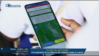 GABON / WAVE : Plan Village Nuru, une application de surveillance des maladies virales du manioc