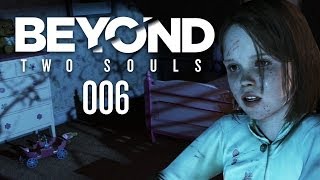 BEYOND TWO SOULS #006 - Mein imaginärer Freund [HD+] | Let's Play Beyond Two Souls