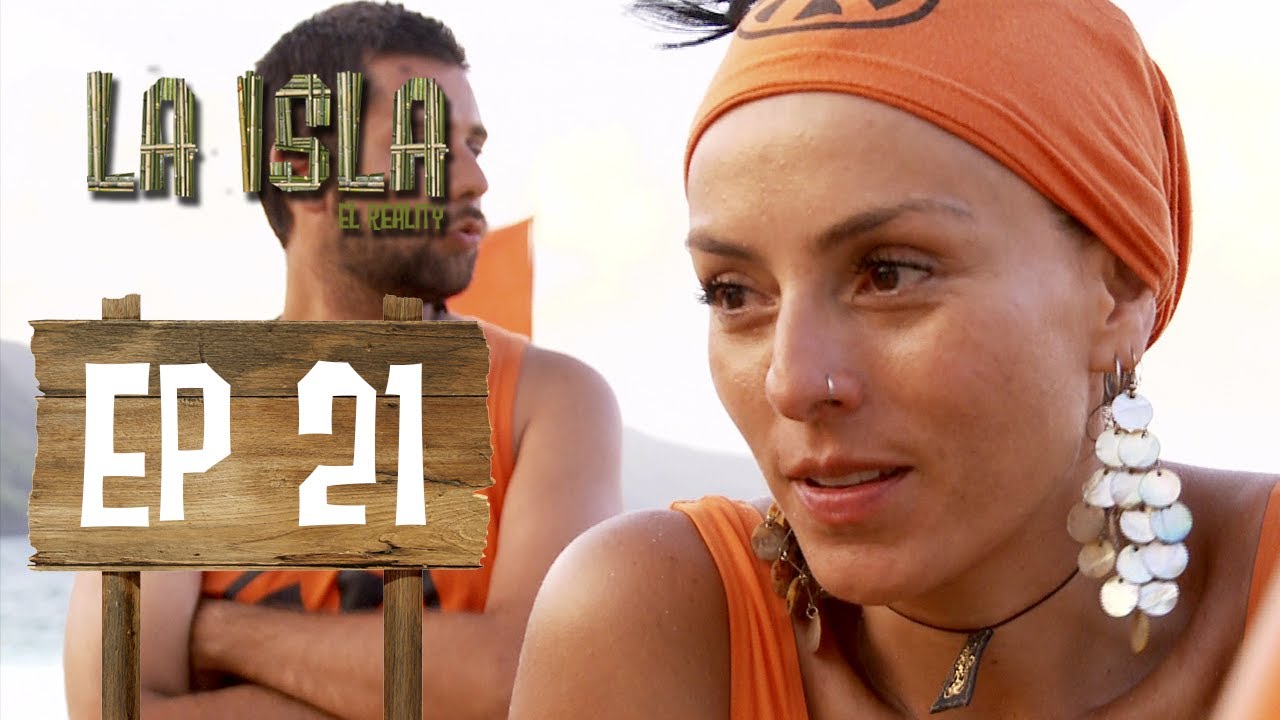 La Isla El Reality Capítulo 21 Temporada 1 YouTube