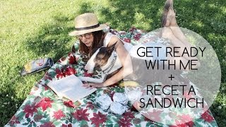 Get ready with me | PICNIC | + Receta Sandwich