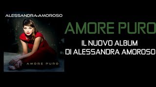 Alessandra Amoroso - Amore puro (Promo)