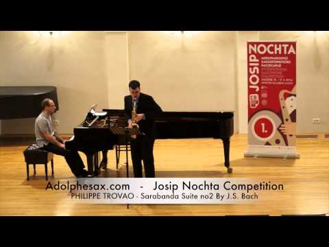 Josip Nochta Competition PHILIPPE TROVAO Sarabanda Suite no2 By J S Bach