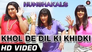 Khol De Dil Ki Khidki Official Video HD | Humshakals | Saif, Riteish & Ram | Mika Singh & Palak