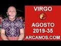 Video Horscopo Semanal VIRGO  del 25 al 31 Agosto 2019 (Semana 2019-35) (Lectura del Tarot)
