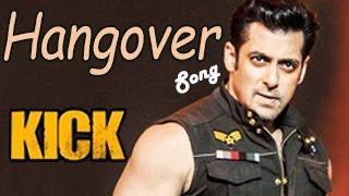 KICK: Hangover Video Song | Salman Khan, Jacqueline Fernandez | RELEASES!