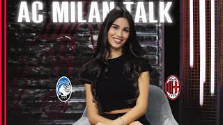 AC Milan Talk | Episode 10 | Atalanta v AC Milan