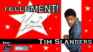 Tellement Moi! Tim Slanders - TLV MC - Bande Annonce 2013