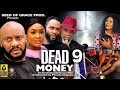 DEAD MONEY 9 - LIZZY GOLD, YUL EDOCHIE 2023 Latest Nigerian Nollywood Movie