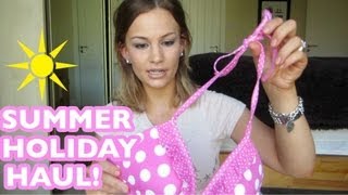 SUMMER HOLIDAY HAUL!