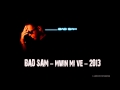 BAD SAM - MWIN MI VE - BAZ SOUND BASS RECORDS 2013