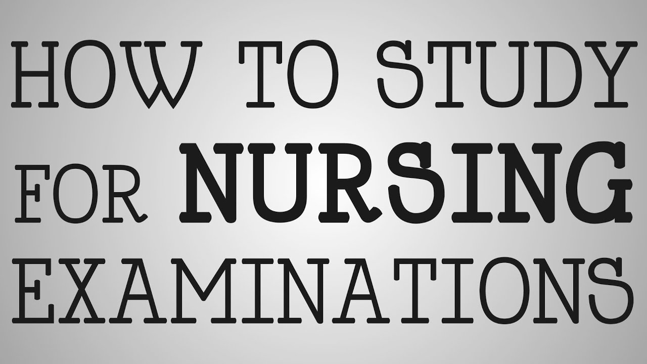 Nursing School How To Study For Nursing Exams YouTube