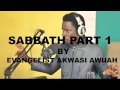 sabbath by evangelist akwasi awuah you