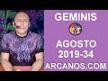 Video Horscopo Semanal GMINIS  del 18 al 24 Agosto 2019 (Semana 2019-34) (Lectura del Tarot)