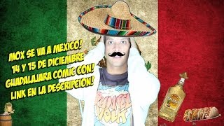 Mox se va a Mexico!l whatdafaqshow.com