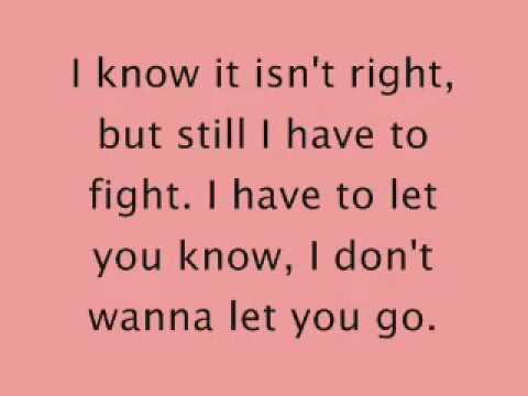 DONT WANNA LET YOU GO YOU TUBE dont wanna let you go you tube: