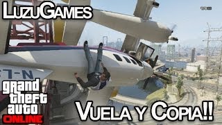 VUELA Y COPIA!!! GTA V Online con Willyrex - [LuzuGames]