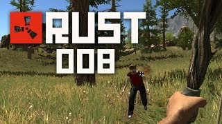 RUST #008 - Survival: Alleine in der Wildnis [HD+] | Let's Play Rust