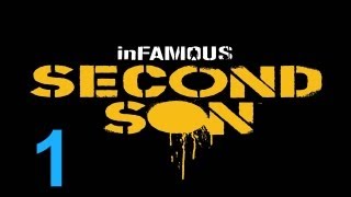 Infamous Second Son - inFamous Second Son Walkthrough Part 1  No Commentary