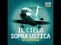 Il cielo sopra Ustica Punto condor Ep. 2