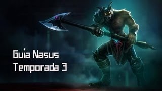 Guía Nasus Español [Temporada 3] League of Legends