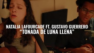 Natalia Lafourcade ft. Gustavo Guerrero (Tonada De Luna Llena) El Ganzo Sessions