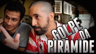 Golpe da pirâmide!