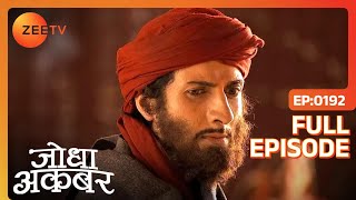 Jodha Akbar - Episode 192 - March 11, 2014 - Full Episode