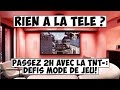Rien à la Télé? Passez 2H avec la TNT~ : Défis mode de jeu!