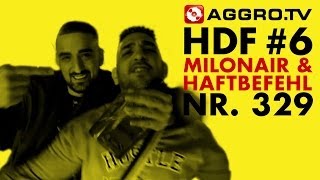 MILONAIR & HAFTBEFEHL HALT DIE FRESSE 06 NR 329 (OFFICIAL HD VERSION AGGROTV)