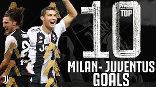 AC Milan v Juventus - Top 10 Juventus Goals | Rabiot, Ronaldo, Trezeguet, Matri & More!