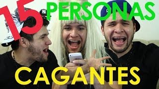 15 PERSONAS CAGANTES