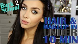 BACK 2 SCHOOL | EASY Hair & Makeup in 10 MIN!