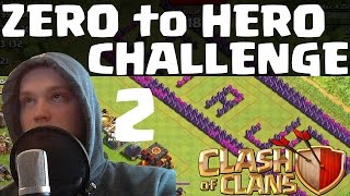 ZERO TO HERO CHALLENGE #2 || CLASH OF CLANS || Let's Play Clash of Clans [Deutsch/German HD]