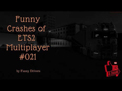 Funny Crashes of ETS2 Multiplayer | Simulation 1 | #021 |