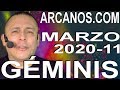Video Horóscopo Semanal GÉMINIS  del 8 al 14 Marzo 2020 (Semana 2020-11) (Lectura del Tarot)