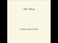 The Field - Looping State of Mind