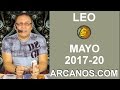 Video Horscopo Semanal LEO  del 14 al 20 Mayo 2017 (Semana 2017-20) (Lectura del Tarot)