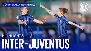 INTER 1-1 JUVENTUS | WOMEN HIGHLIGHTS | COPPA ITALIA 22/23 📹⚫🔵??