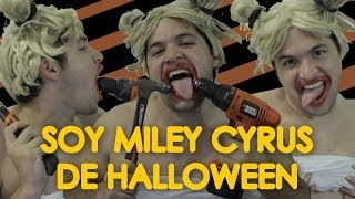 SOY LA MILEY CYRUS DE HALLOWEEN!!!