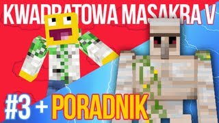 Kwadratowa Masakra V - Automatyczna Farma Żelaza (+PORADNIK) [#3]