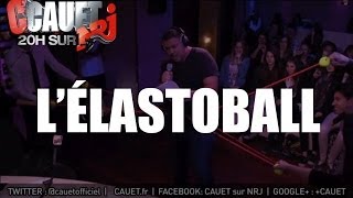 L'élastoball... Nouvelle machine de torture dans le Karaoké qui tue !  - C'Cauet sur NRJ