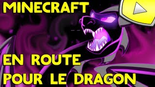 Minecraft : En Route pour le Dragon !