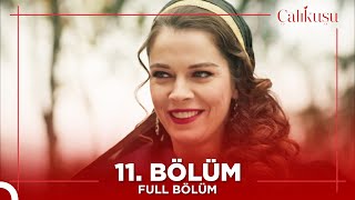 Çalıkuşu 11. Bölüm Tek Parça