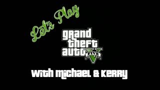 Let's Play - GTA V: Campaign